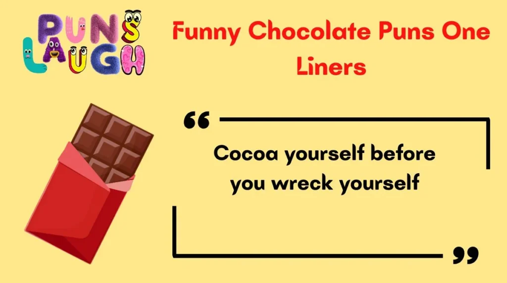 Funny Chocolate Puns One Liners