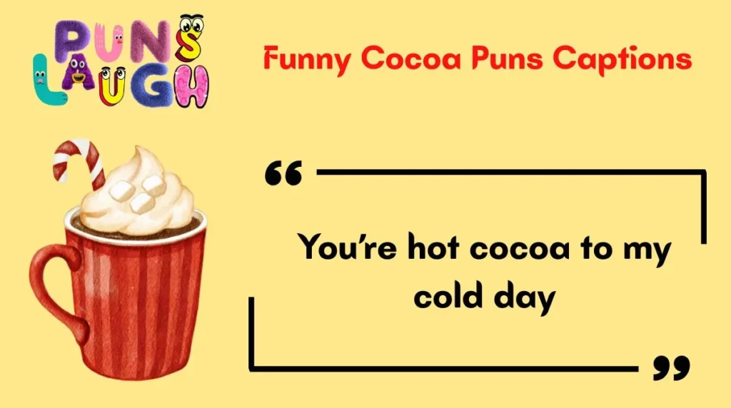 Funny Cocoa Puns Captions