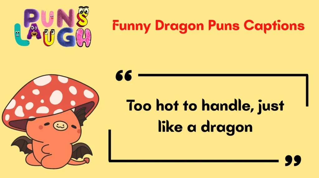 Funny Dragon Puns Captions