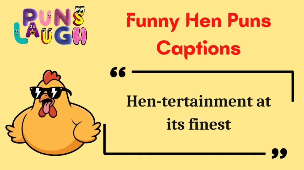 Funny Hen Puns Captions