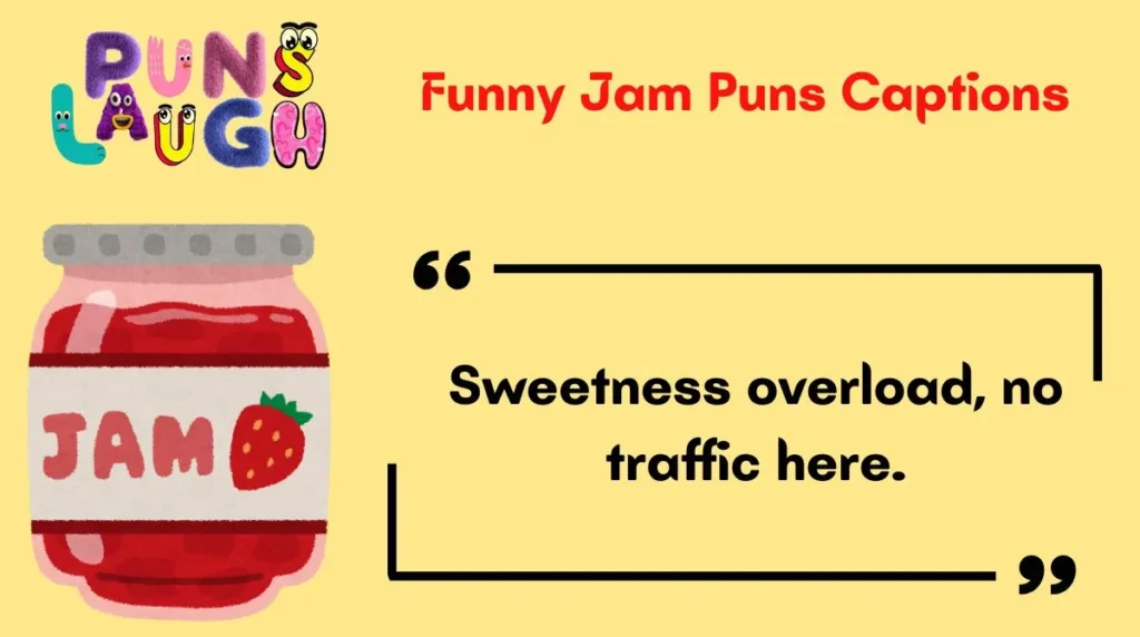 Funny Jam Puns Captions