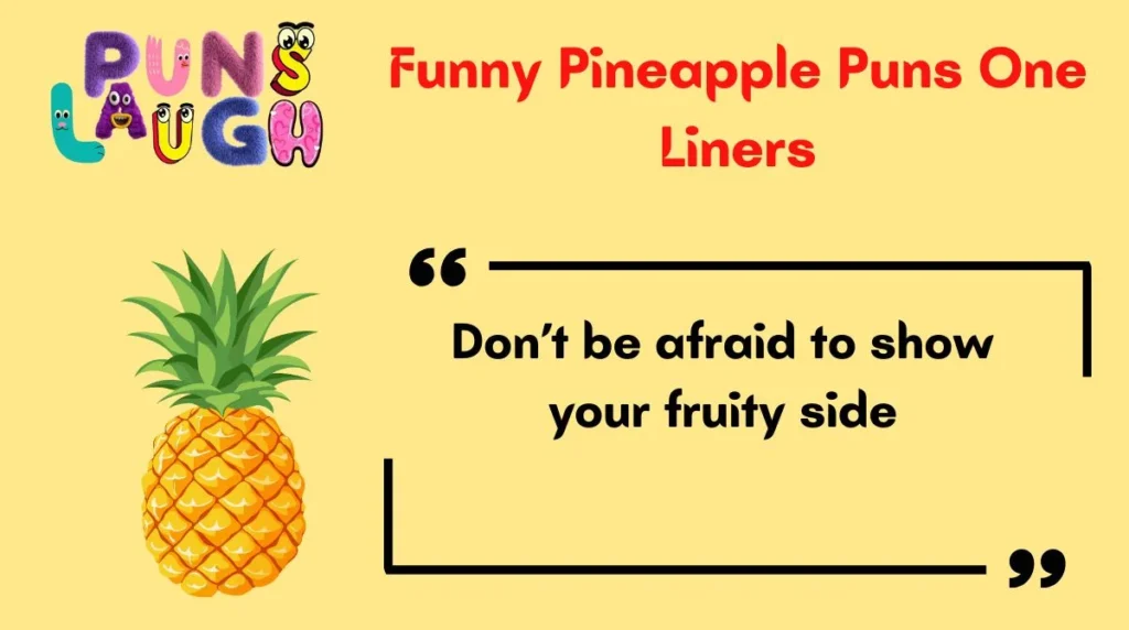 Funny Pineapple Puns One Liners