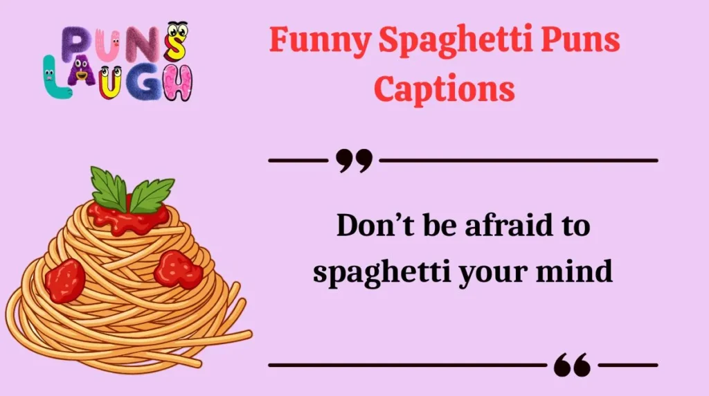 Funny Spaghetti Puns Captions