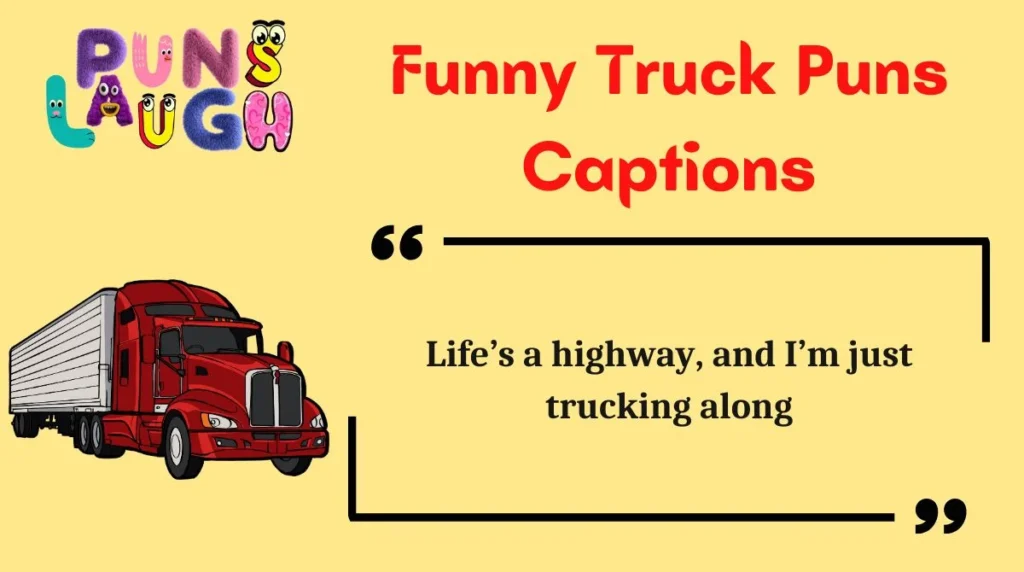 Funny Truck Puns Captions