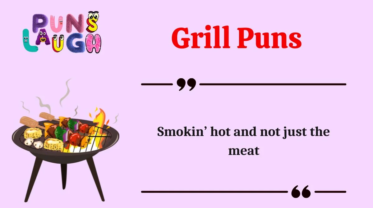 Grill Puns