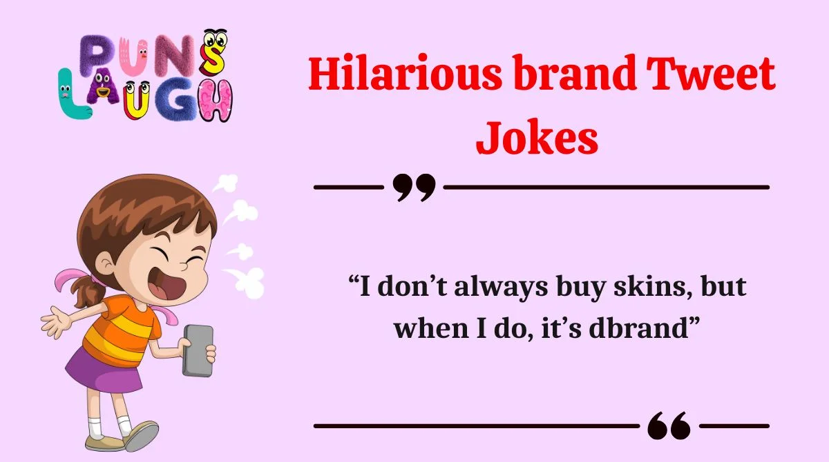 Hilarious brand Tweet Jokes