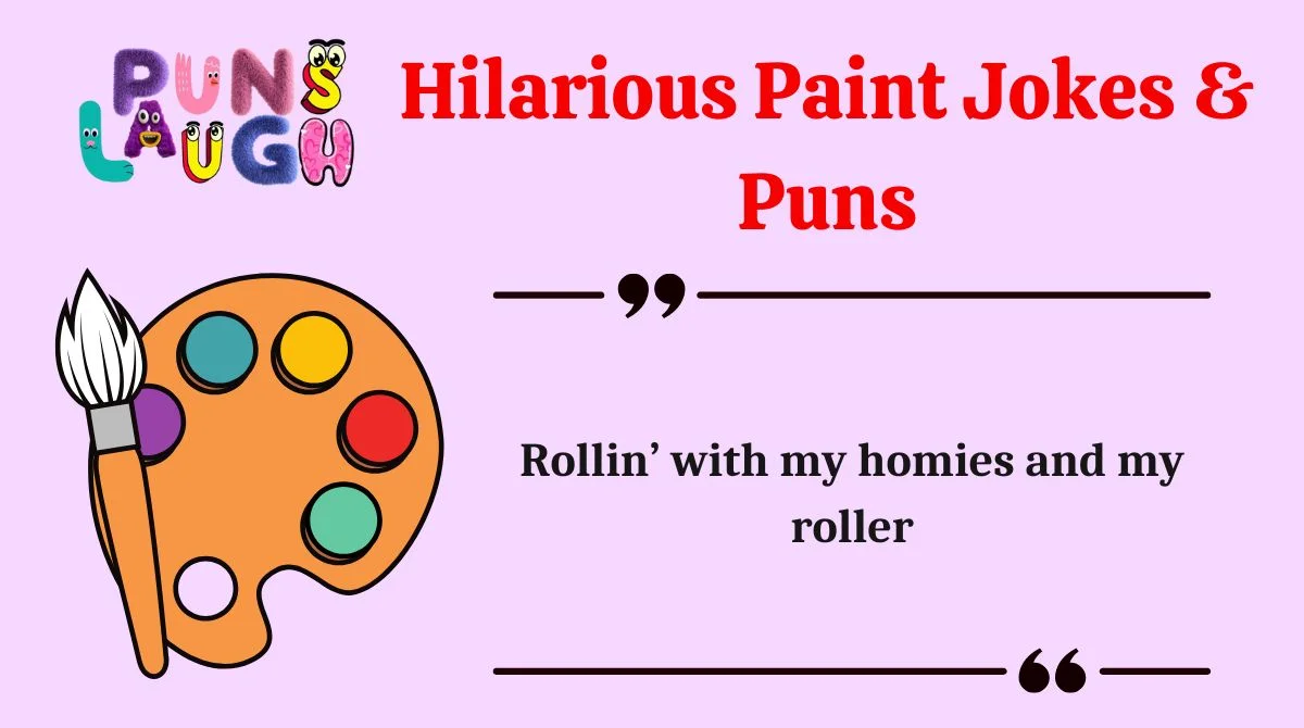 Hilarious Paint Jokes & Puns