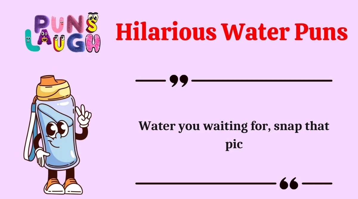 Hilarious Water Puns