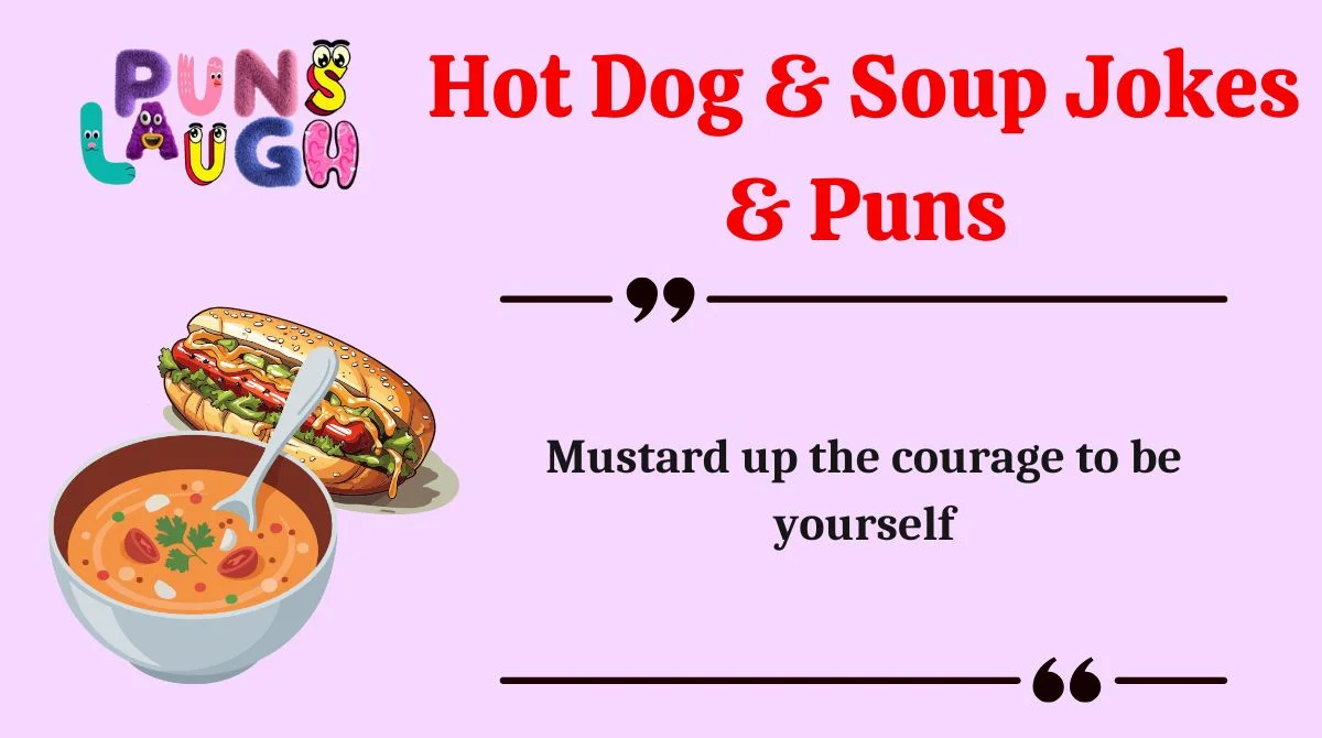 Hot Dog & Soup Jokes & Puns