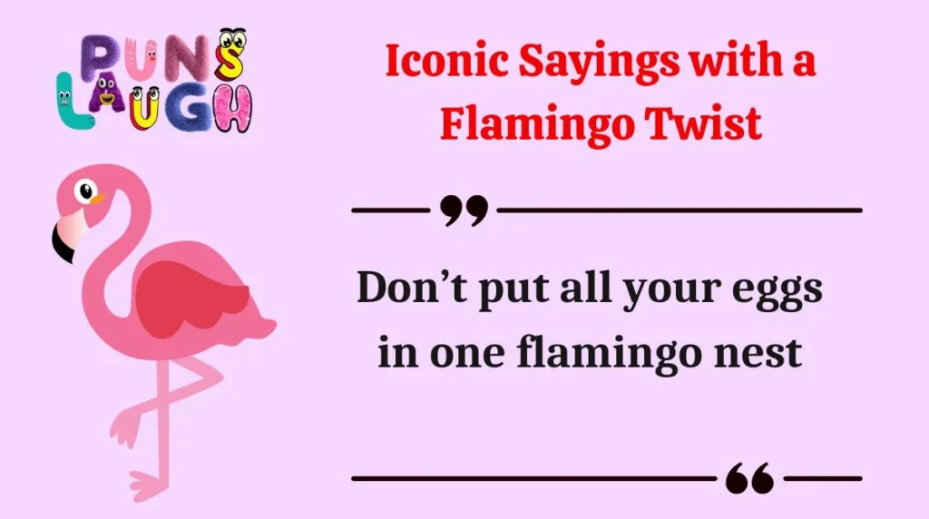 Iconic Sayings with a Flamingo Twist