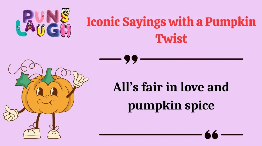 Iconic Sayings with a Pumpkin Twist
