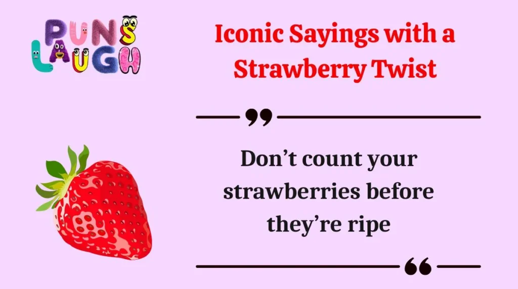 Iconic Sayings with a Strawberry Twist