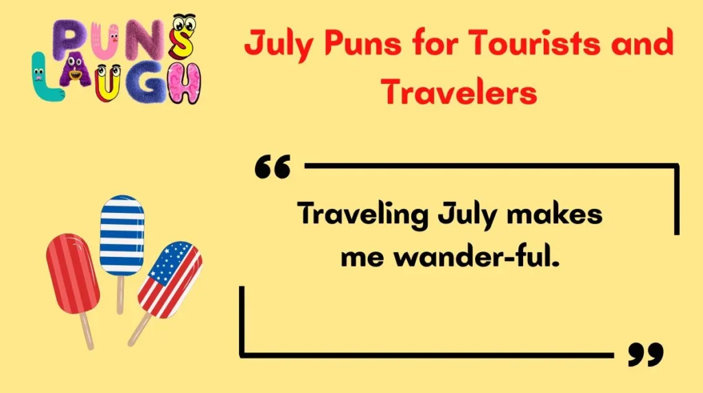 July Puns for Tourists and Travelers