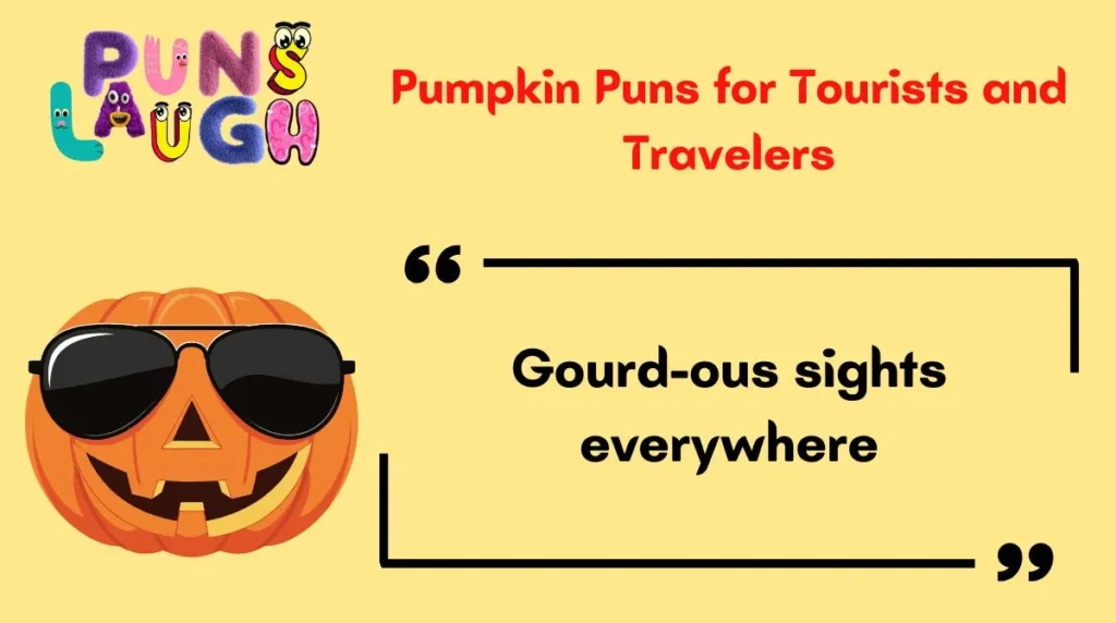 Pumpkin Puns for Tourists and Travelers