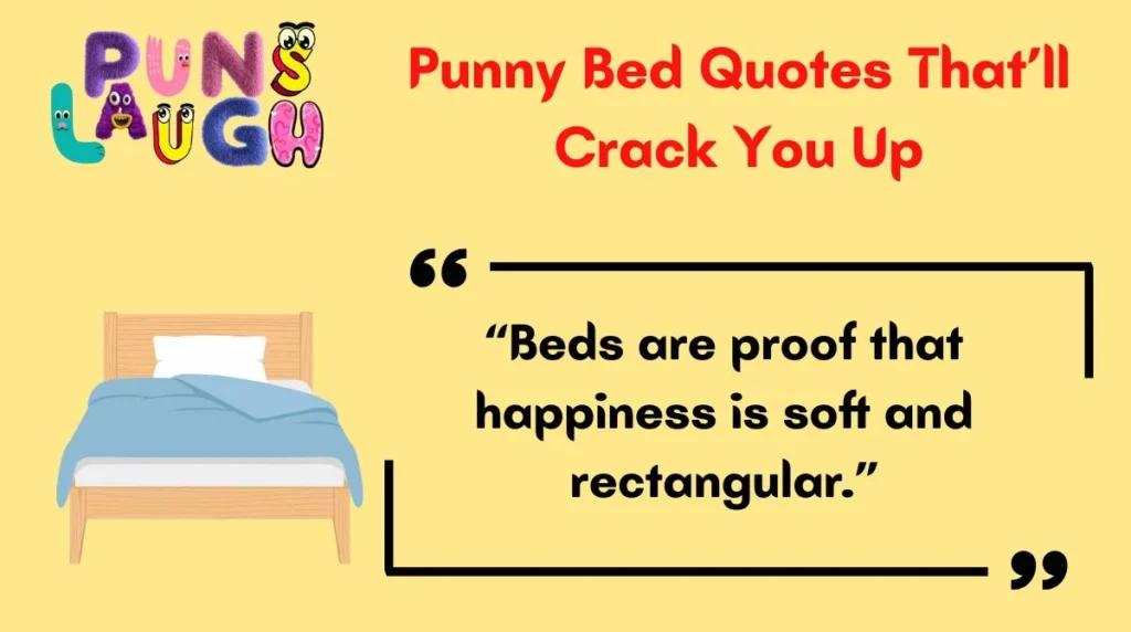 Punny Bed Quotes Thatāll Crack You Up