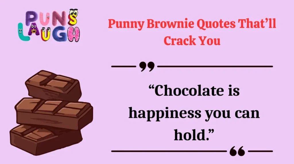 Punny Brownie Quotes Thatâll Crack You