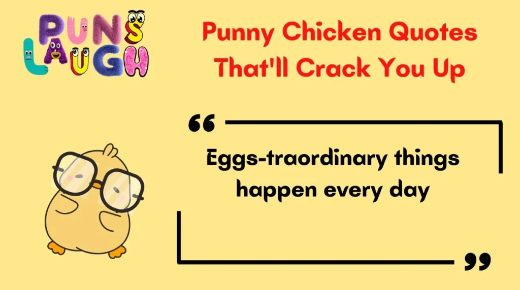 Punny Chicken Quotes That'll Crack You Up