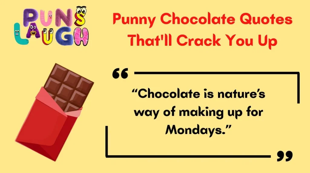 Punny Chocolate Quotes That'll Crack You Up