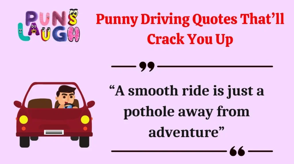 Punny Driving Quotes Thatāll Crack You Up