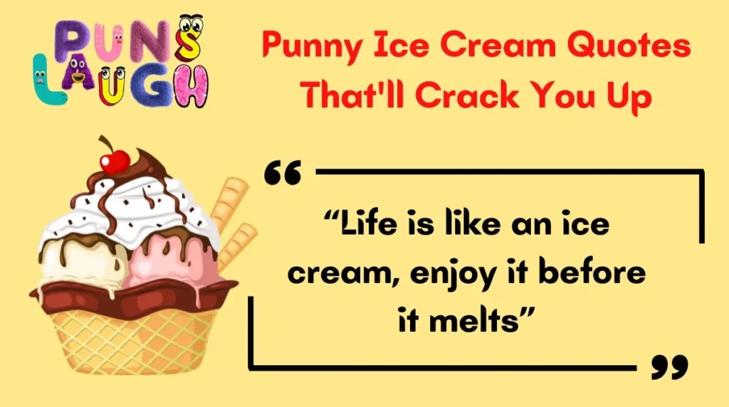 Punny Ice Cream Quotes That'll Crack You Up