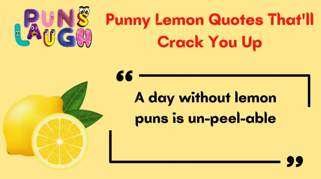 Punny Lemon Quotes That'll Crack You Up