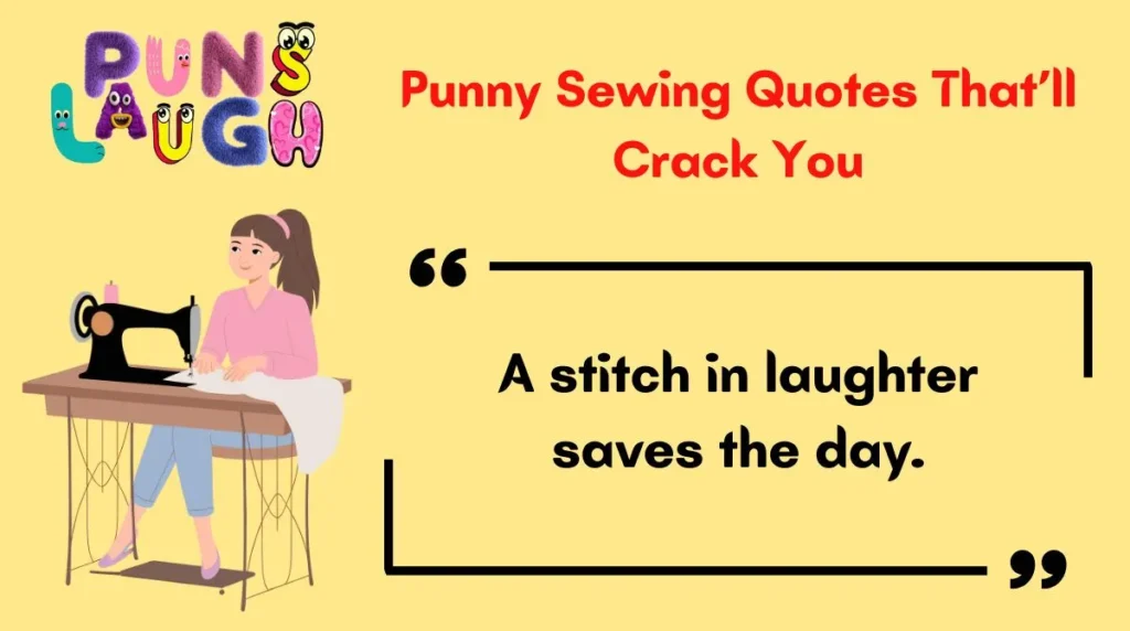 Punny Sewing Quotes Thatâll Crack You