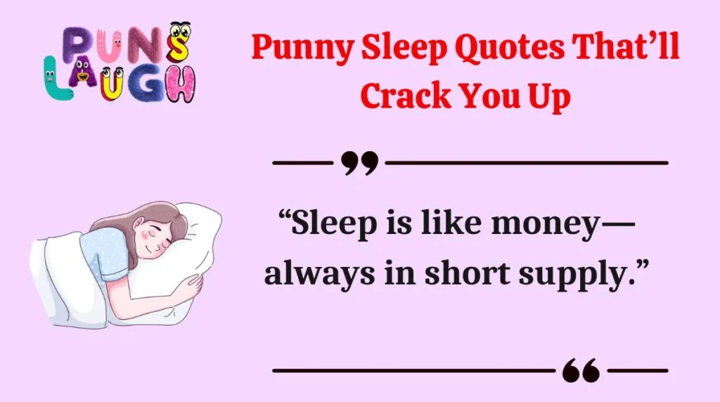 Punny Sleep Quotes Thatāll Crack You Up