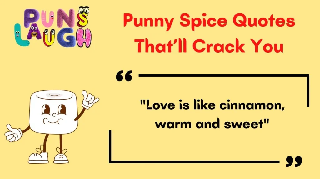 Punny Spice Quotes Thatāll Crack You