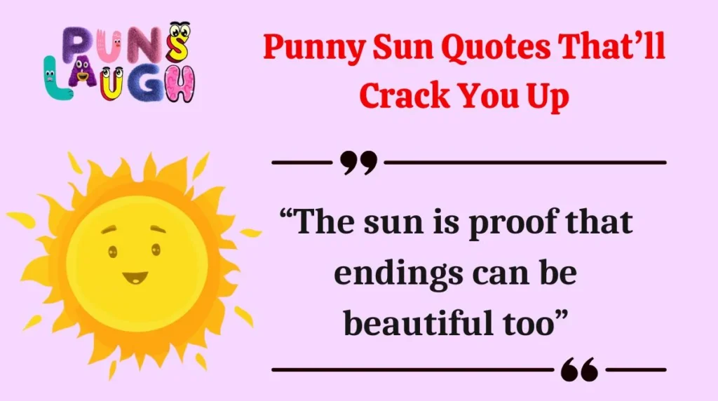 Punny Sun Quotes That’ll Crack You Up