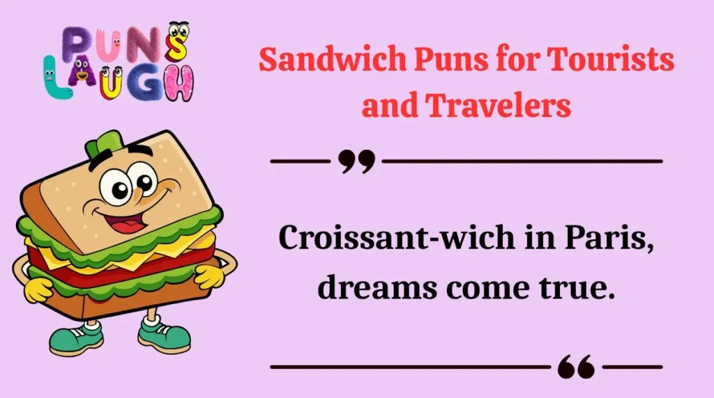 Sandwich Puns for Tourists and Travelers