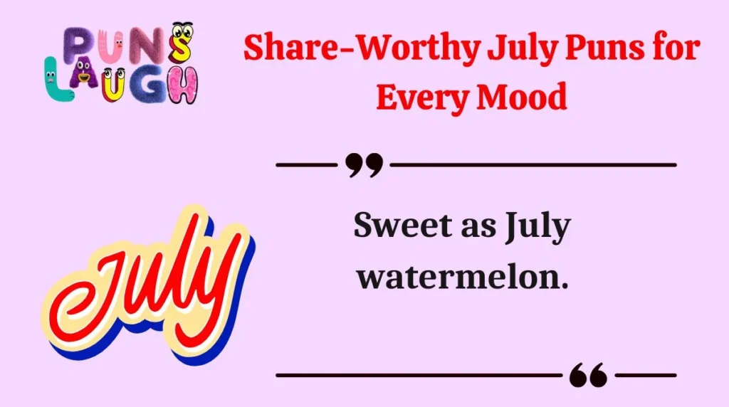 Share-Worthy July Puns for Every Mood