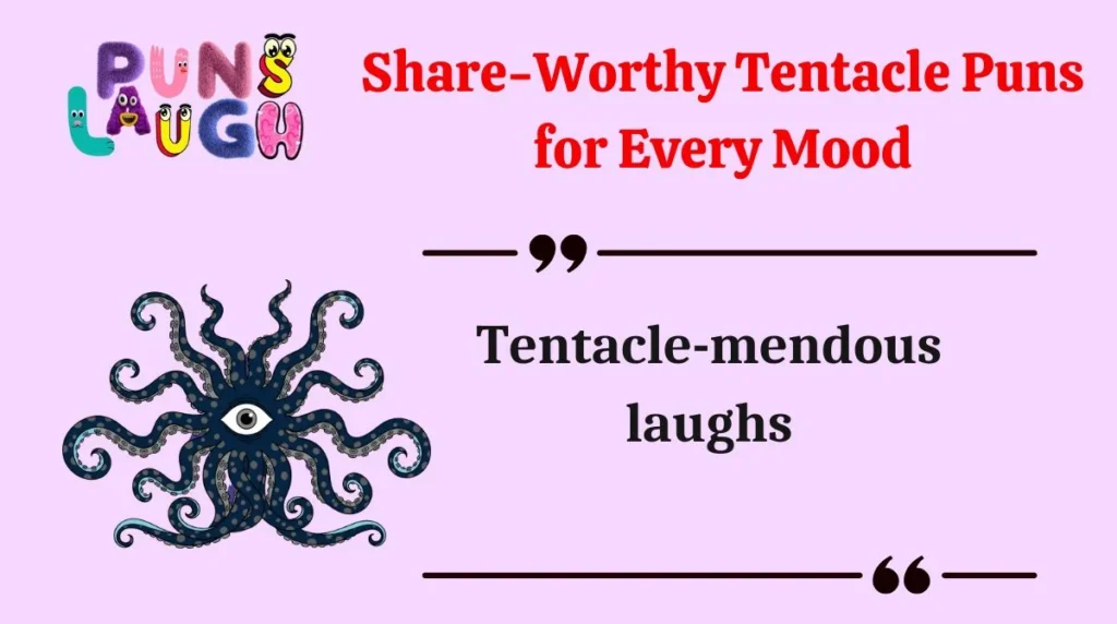 Share-Worthy Tentacle Puns for Every Mood