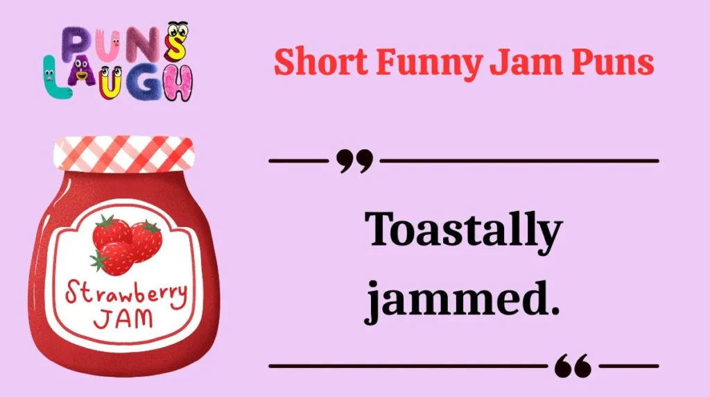Short Funny Jam Puns
