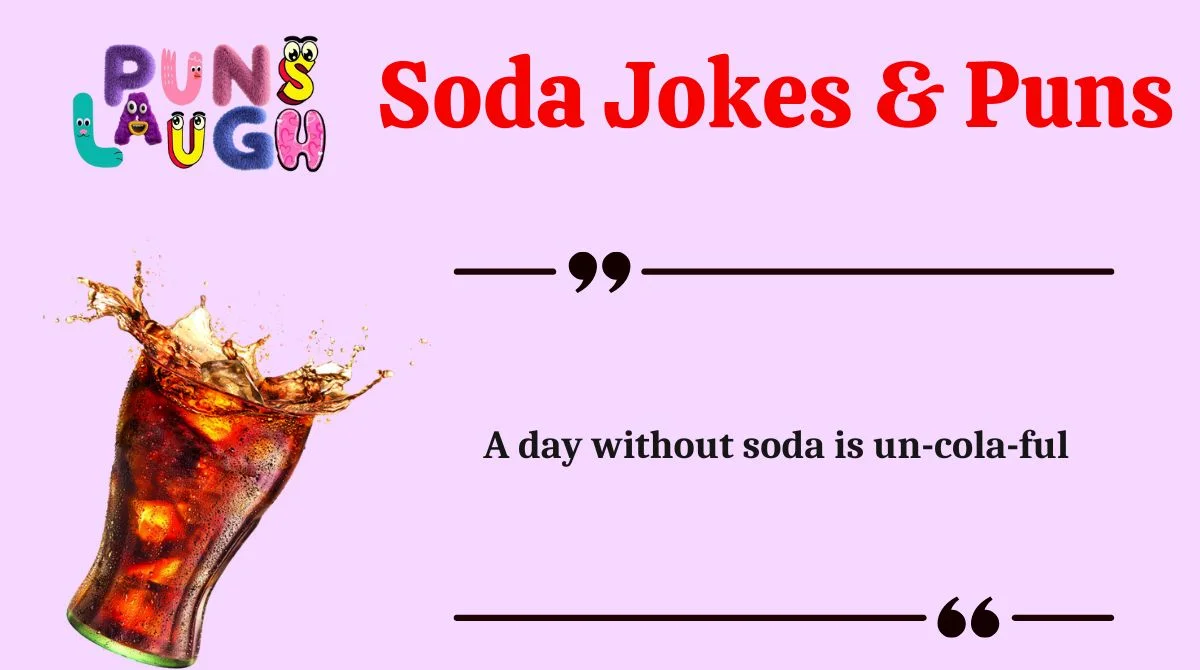 Soda Jokes & Puns