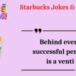 Starbucks Jokes & Puns