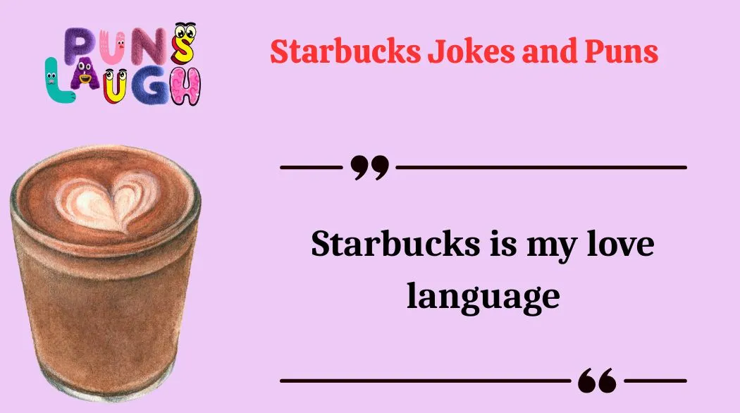 Starbucks Jokes and Puns