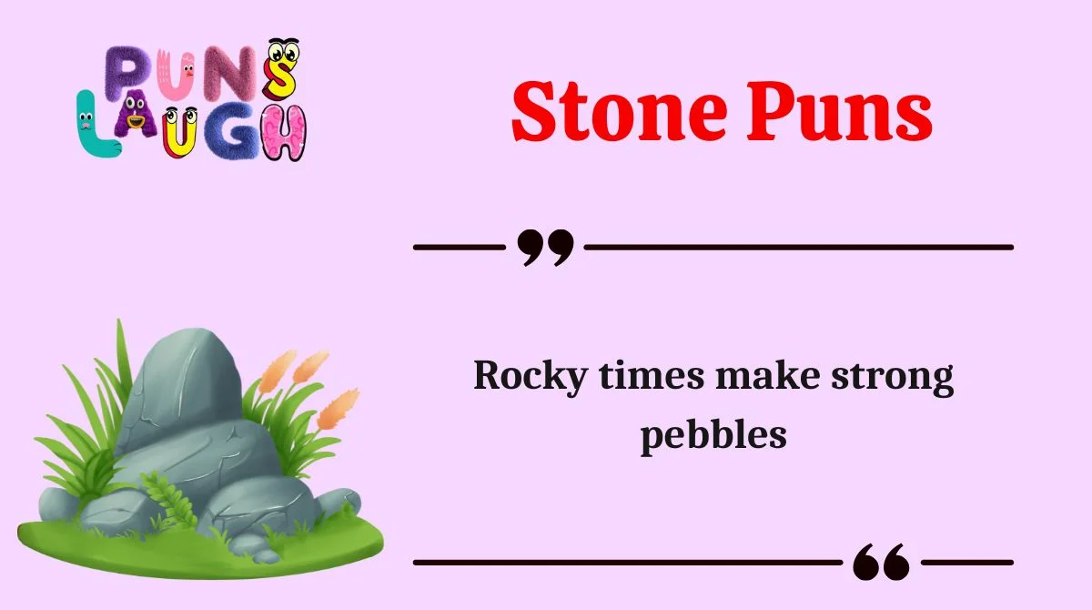 Stone Puns
