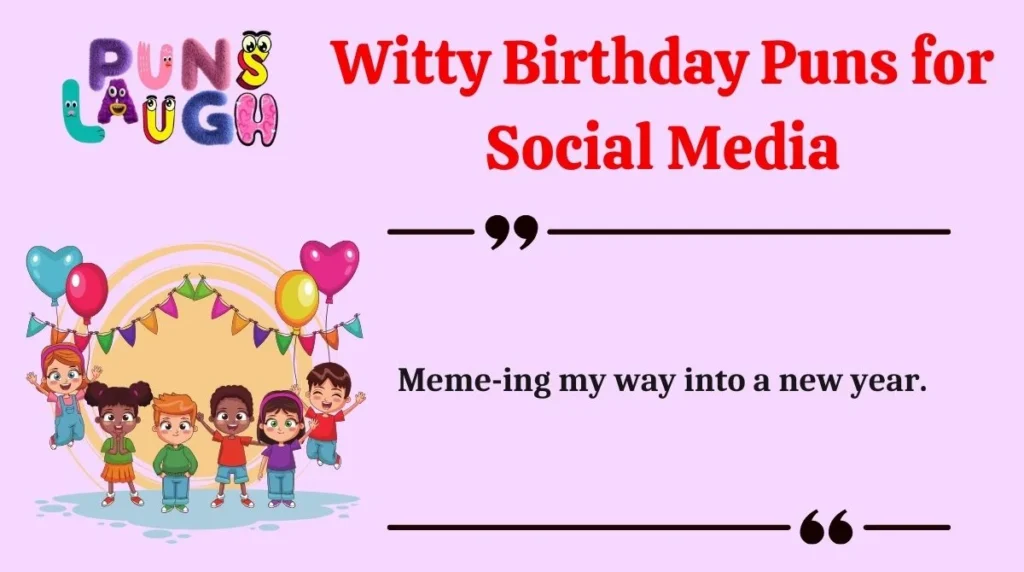 Witty Birthday Puns for Social Media