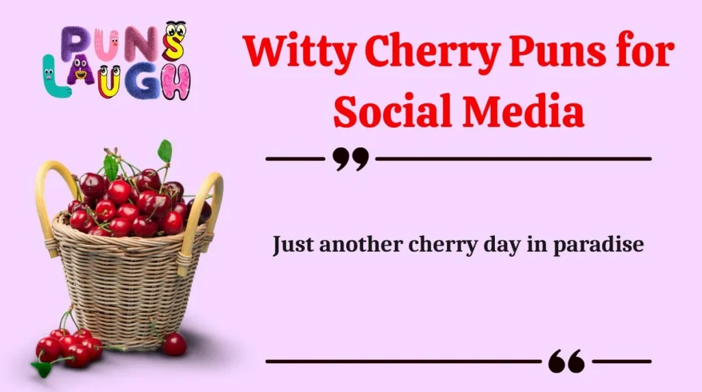 Witty Cherry Puns for Social Media