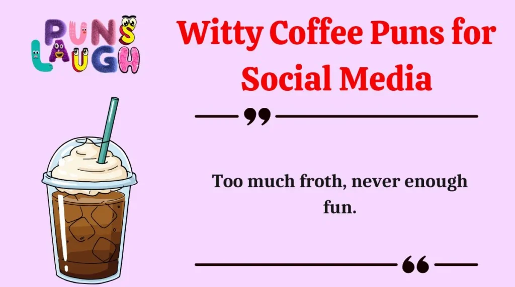 Witty Coffee Puns for Social Media