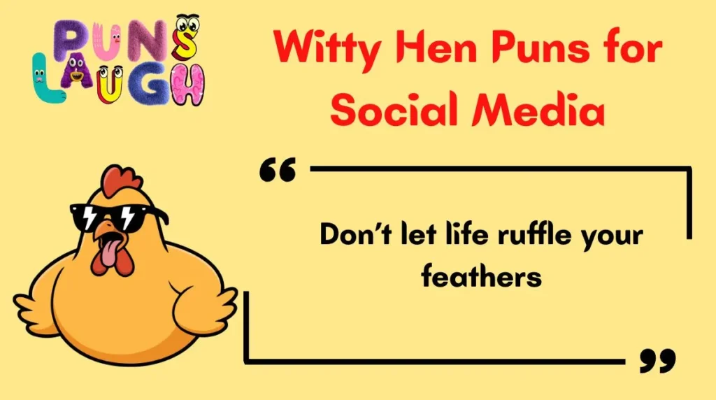 Witty Hen Puns for Social Media