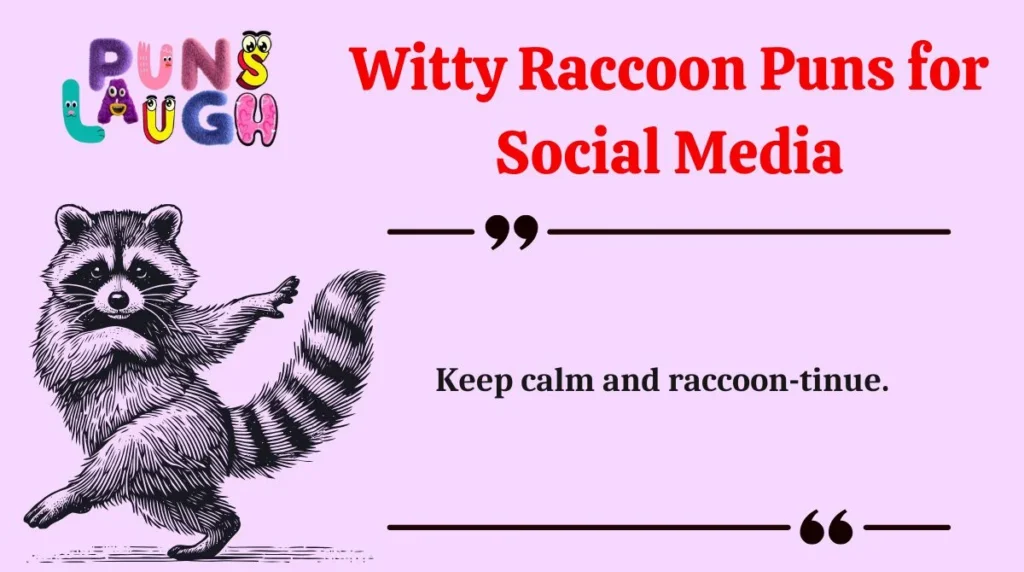Witty Raccoon Puns for Social Media