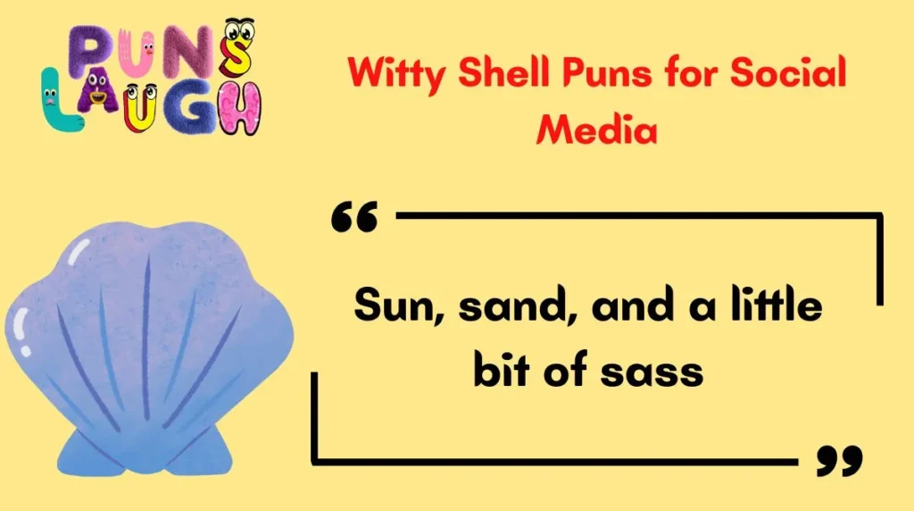 Witty Shell Puns for Social Media