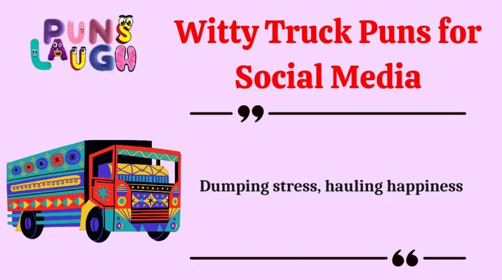 Witty Truck Puns for Social Media