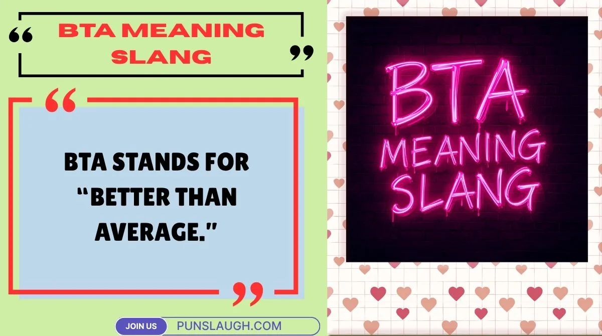 BTA Meaning Slang