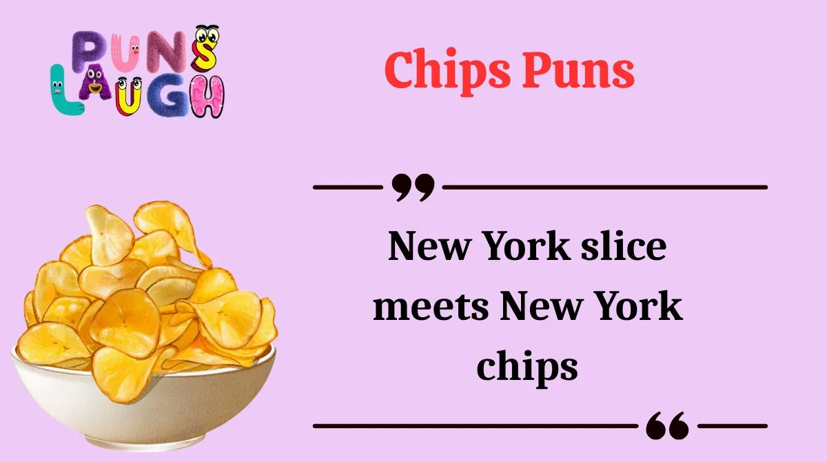 Chips Puns