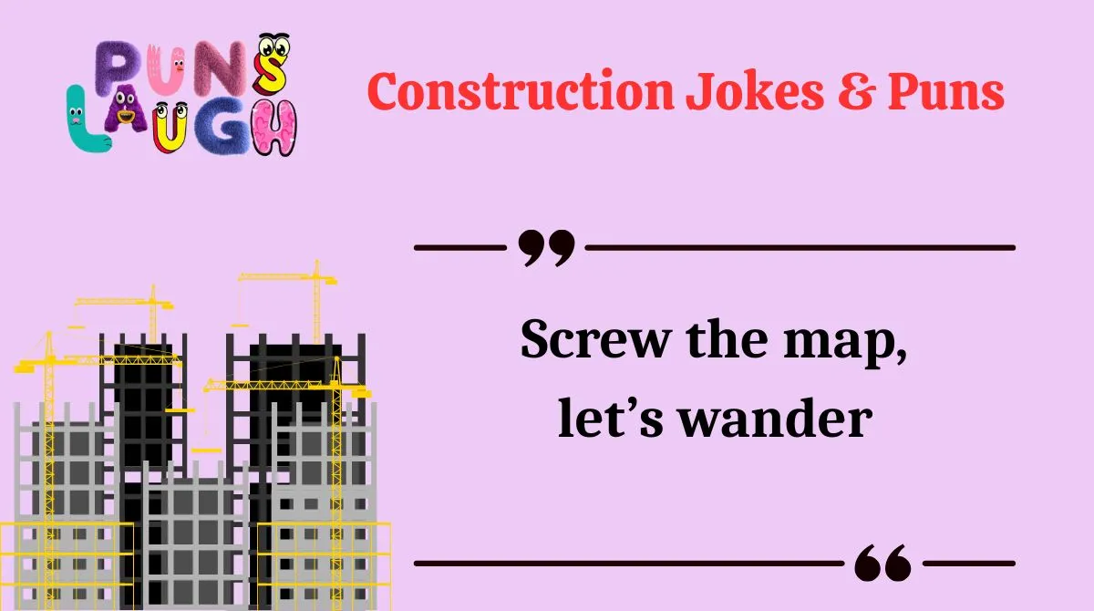 Construction Jokes & Puns