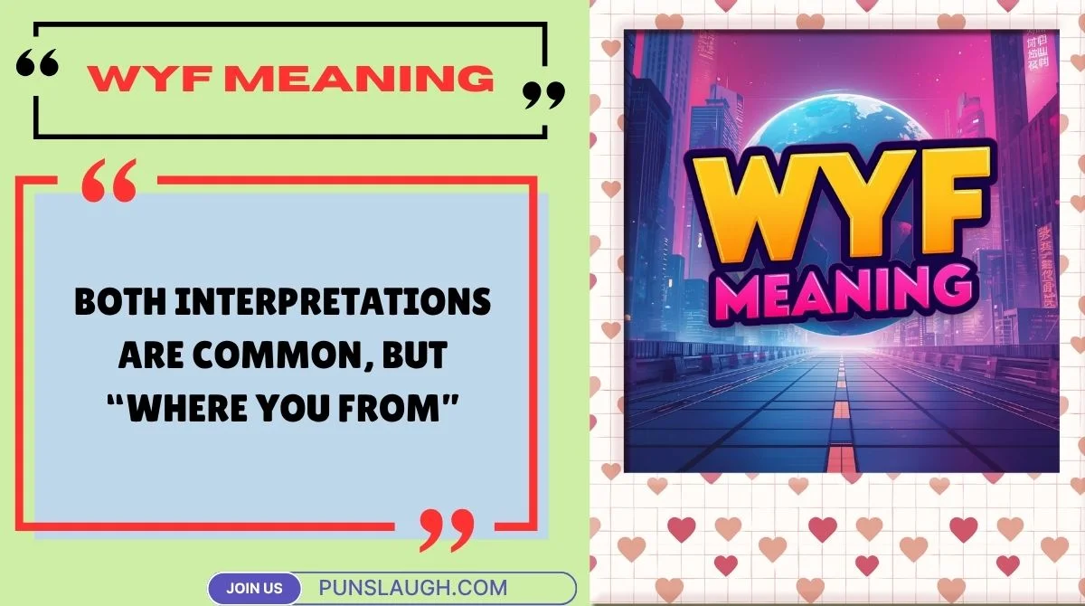 WYF Meaning
